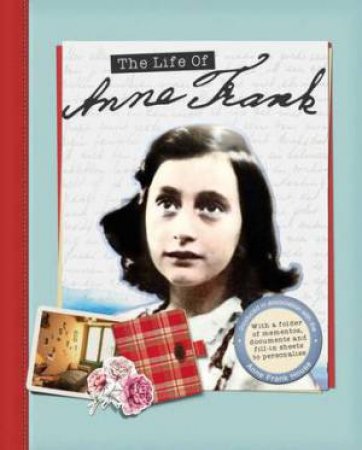 The Life Of Anne Frank by Kay Woodward