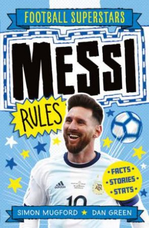 Football Superstars: Messi Rules by Simon Mugford & Dan Green