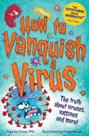 How To Vanquish A Virus by Paul Ian Cross