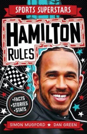 Sports Superstars: Lewis Hamilton Rules by Simon Mugford & Dan Green