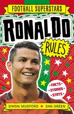 Football Superstars: Ronaldo Rules by Simon Mugford & Dan Green & Football Superstars