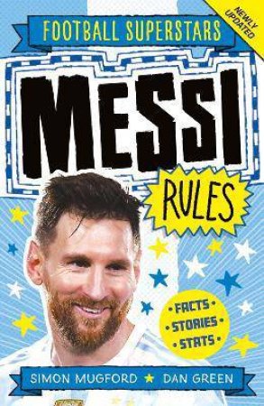 Football Superstars: Messi Rules by Simon Mugford & Dan Green & Football Superstars