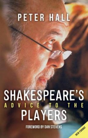 Shakespeare's Advice to the Players by Peter Hall