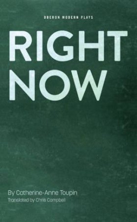 Right Now by Chris Campbell & Catherine-Anne Toupin