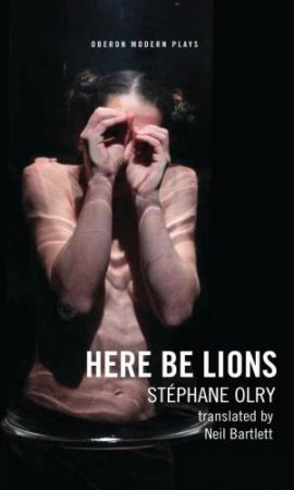 Here Be Lions by Stephane Olry
