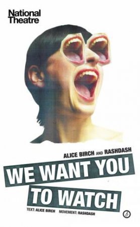 We Want You to Watch by Alice Birch