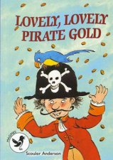 Readzone Readers Level 3 Lovely Lovely Pirate Gold