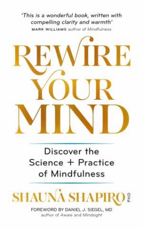 The Science Of Mindfulness by Dr Shauna Shapiro