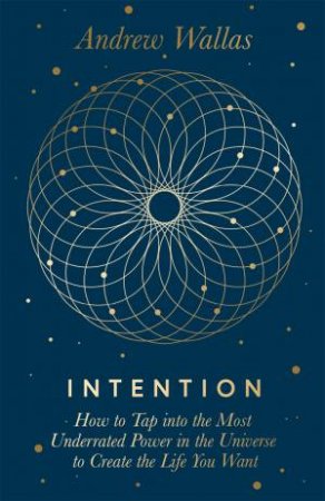 Intention by Andrew Wallas & Business Alchemy Limited