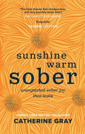Sunshine Warm Sober by Catherine Gray