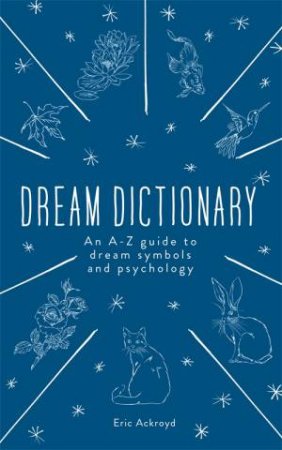 The Dream Dictionary by Eric Ackroyd