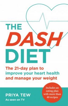 The DASH Diet by Priya Tew