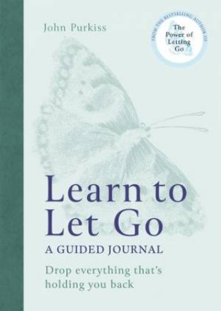 Learn To Let Go by John Purkiss
