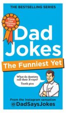 Dad Jokes The Funniest Yet THE NEW COLLECTION FROM THE SUNDAY TIMES BESTSELLERS