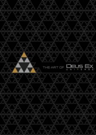 The Art Of Deus Ex Universe by Paul Davies