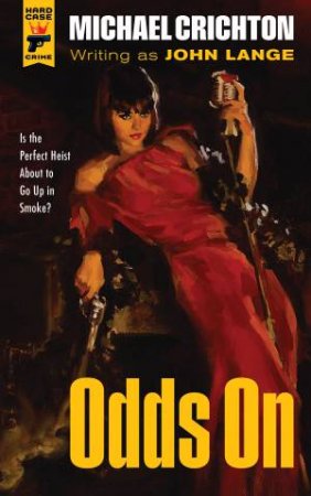 Odds On by Michael Crichton & John  Lange