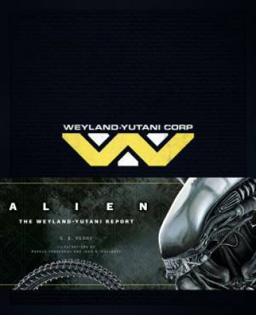 Alien: The Weyland Yutani Report by S.D. Perry