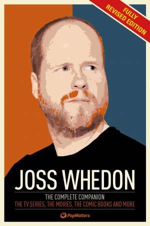 Joss Whedon: The Complete Companion