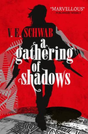 A Gathering Of Shadows by V E Schwab