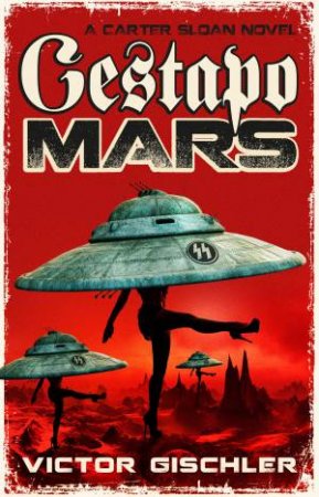 Gestapo Mars by Victor Gischler