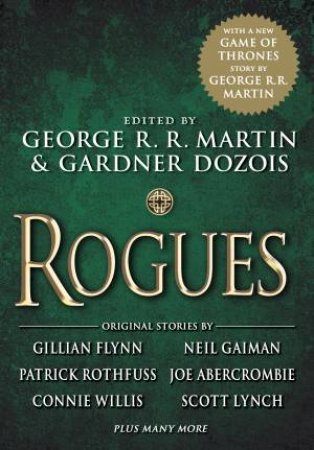 Rogues by George R R Martin & Gardner Dozois