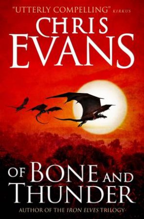 Of Bone and Thunder by Chris Evans