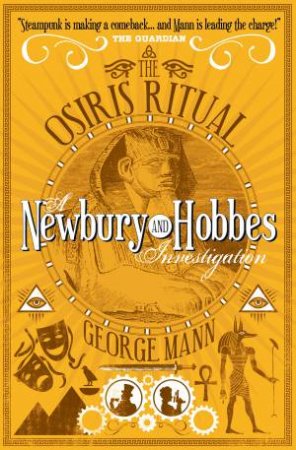 Newbury & Hobbes: The Osiris Ritual by George Mann