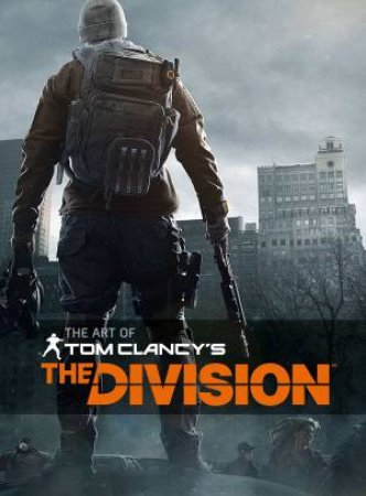 The Art of Tom Clancy's The Division by Paul Davies