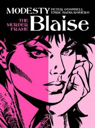 Modesty Blaise: The Murder Frame by Peter O'Donnell & Enric Badia Romero