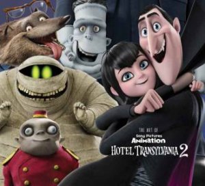 The Art of Hotel Transylvania 2 by Brett Rector & Mel Brooks