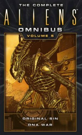 The Complete Aliens Omnibus by Michael Jan Friedman & Diane Carey
