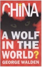 China A Wolf In The World