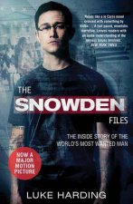 The Snowden Files Film TieIn The Story Of The Worlds Most Wanted Man