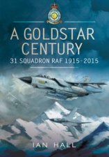 Goldstar Century 31 Squadron RAF 19152015