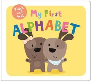 Touch And Feel: My First Alphabet by Various