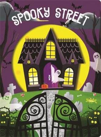 Spooky Street by Roger Priddy & Look Closer