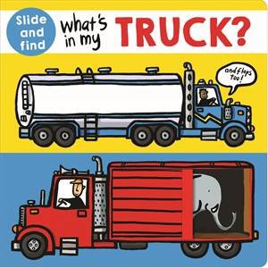 What's In My Truck? by Roger Priddy