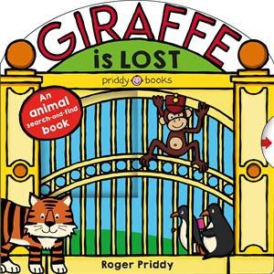 Giraffe Is Lost by Roger Priddy