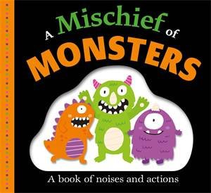 Mischief Of Monsters by Roger Priddy