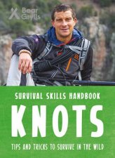 Bear Grylls Survival Skills Handbook Knots