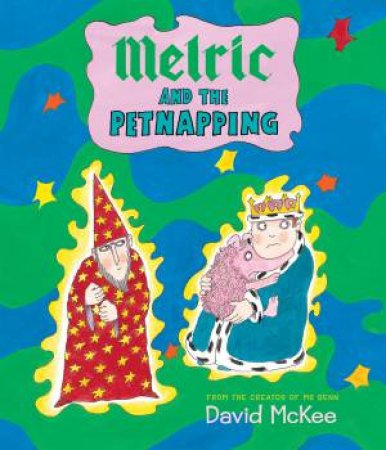 Melric the Magician and the Petnapping by David McKee