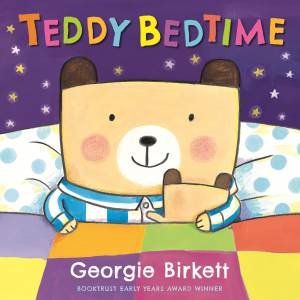 Teddy Bedtime by Georgie Birkett