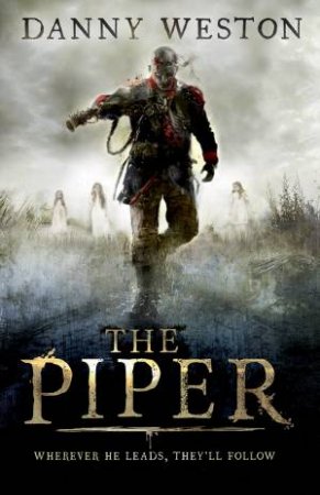 The Piper by Danny Weston