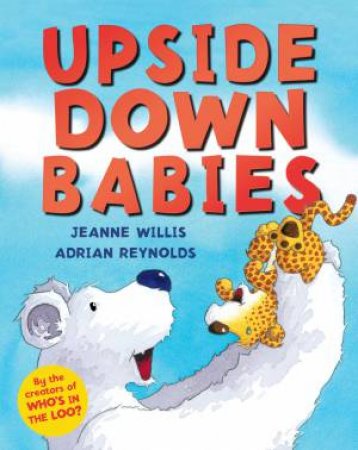 Upside Down Babies by Jeanne Willis