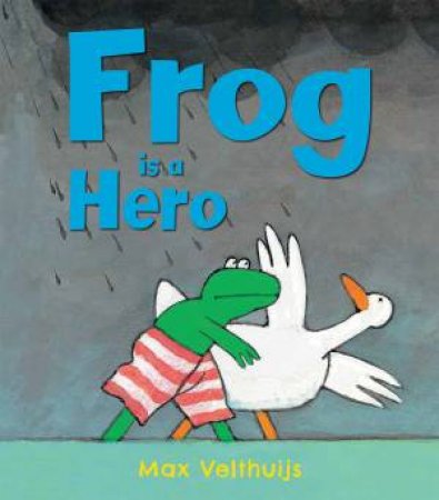 Frog is a Hero by Max Velthuijs