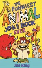 The Funniest Animal Joke Book Ever