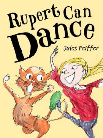 Rupert Can Dance by Jules Feiffer