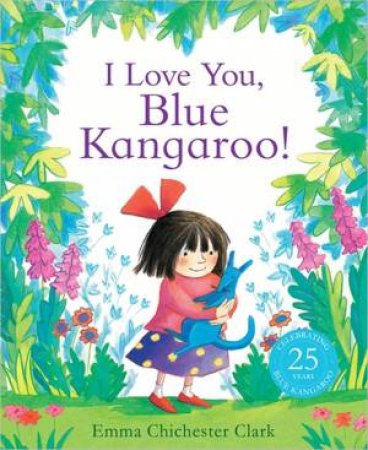 I Love You, Blue Kangaroo! by Emma Chichester Clark