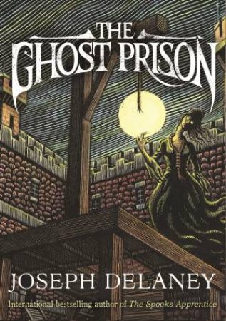 The Ghost Prison by Joseph Delaney