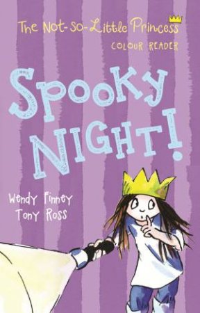 The Not So Little Princess: Spooky Night! by Wendy Finney